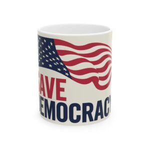 Save Democracy- 11oz & 15oz - Mug